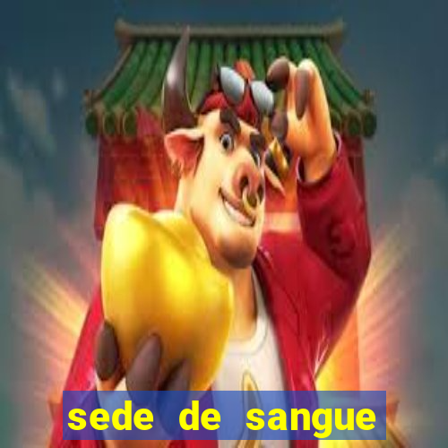 sede de sangue filme completo dublado